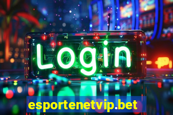 esportenetvip.bet - apostas online